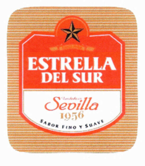 ESTRELLA DEL SUR Fundada en Sevilla 1956 SABOR FINO Y SUAVE Logo (EUIPO, 22.03.2002)