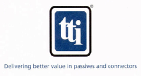 tti Delivering better value in passives and connectors Logo (EUIPO, 07.08.2002)