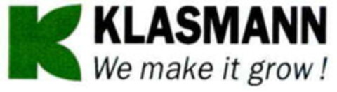 K KLASMANN We make it grow ! Logo (EUIPO, 14.08.2006)