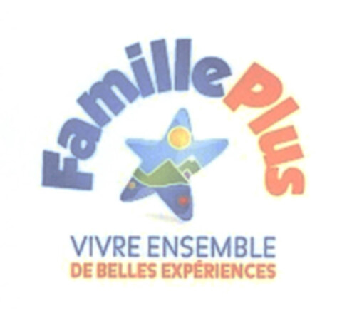 FAMILLE PLUS VIVRE ENSEMBLE DE BELLES EXPERIENCES Logo (EUIPO, 05/23/2012)