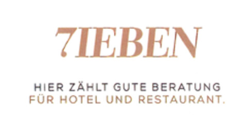 7IEBEN HIER ZÄHLT GUTE BERATUNG FÜR HOTEL UND RESTAURANT. Logo (EUIPO, 08.08.2014)