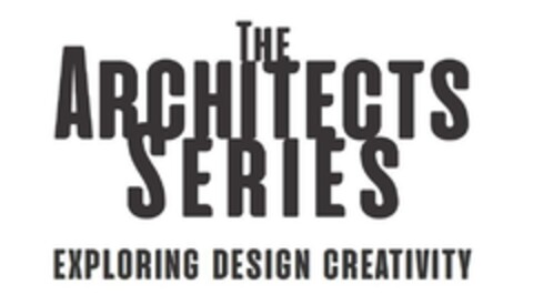 THE ARCHITECTS SERIES EXPLORING DESIGN CREATIVITY Logo (EUIPO, 24.07.2023)