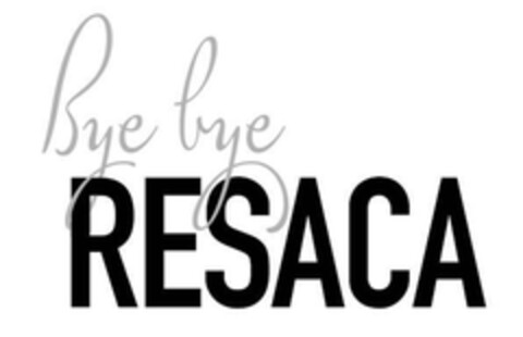 Bye bye RESACA Logo (EUIPO, 15.06.2023)
