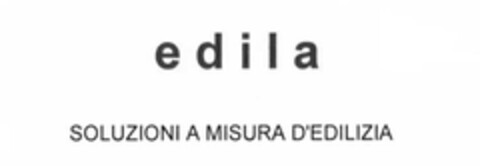 edila SOLUZIONI A MISURA D'EDILIZIA Logo (EUIPO, 05.12.2006)