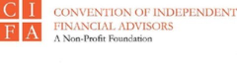 CIFA CONVENTION OF INDEPENDENT FINANCIAL ADVISORS A Non-Profit Foundation Logo (EUIPO, 21.11.2011)