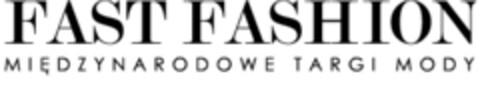FAST FASHION MIĘDZYNARODOWE TARGI MODY Logo (EUIPO, 24.08.2015)