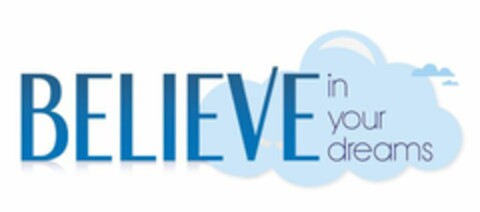 BELIEVE IN YOUR DREAMS Logo (EUIPO, 13.02.2020)