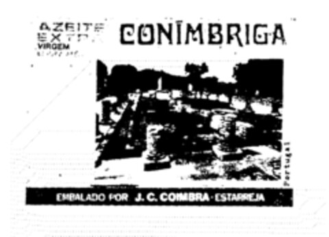 CONÍMBRIGA AZEITE EXTRA VIRGEM EMBALADO POR J.C. COIMBRA-ESTARREJA Portugal Logo (EUIPO, 11.01.1999)