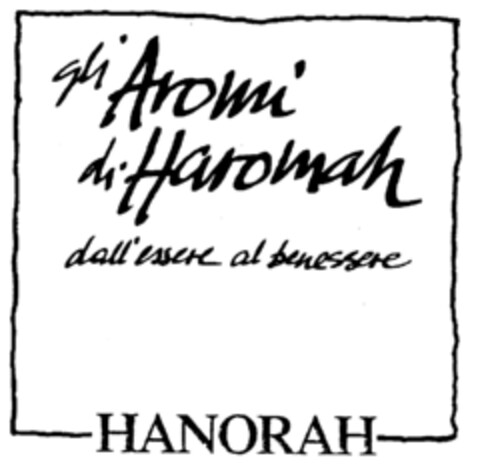 gli Aromi di Haromah dall'essere al benessere HANORAH Logo (EUIPO, 15.10.1999)