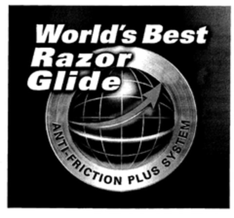 World's Best Razor Glide ANTI-FRICTION PLUS SYSTEM Logo (EUIPO, 19.10.2004)