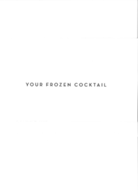 YOUR FROZEN COCKTAIL Logo (EUIPO, 27.04.2009)