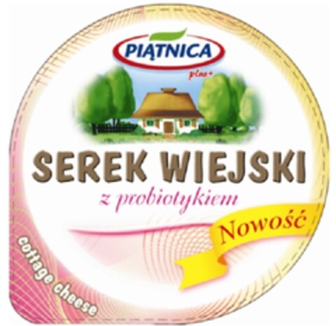 PIĄTNICA plus+ SEREK WIEJSKI z probiotykiem Nowość cottage cheese Logo (EUIPO, 09/28/2009)