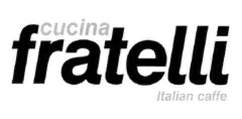 cucina fratelli Italian caffe Logo (EUIPO, 03/15/2012)