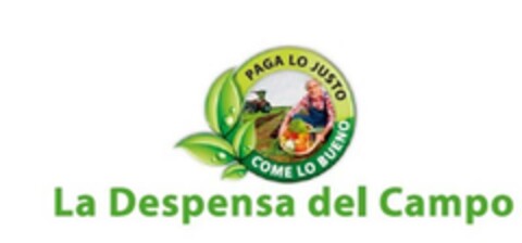 LA DESPENSA DEL CAMPO PAGA LO JUSTO COME LO BUENO Logo (EUIPO, 14.04.2015)