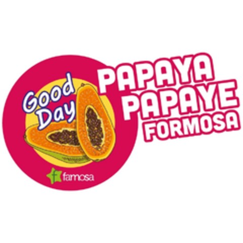 GOOD DAY F FAMOSA PAPAYA PAPAYE FORMOSA Logo (EUIPO, 03.12.2020)