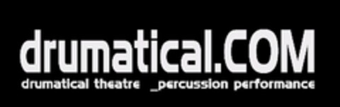 drumatical.com
drumatical theatre _percussion performance Logo (EUIPO, 04.06.2012)