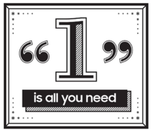 "1 is all you need" Logo (EUIPO, 13.04.2017)