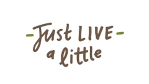 JUST LIVE A LITTLE Logo (EUIPO, 04.03.2022)