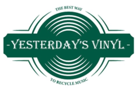 YESTERDAY'S VINYL THE BEST WAY TO RECYCLE MUSIC Logo (EUIPO, 04.02.2023)