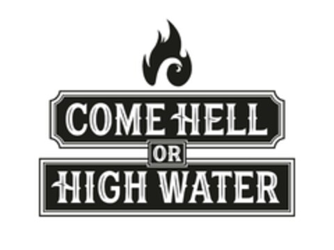 COME HELL OR HIGH WATER Logo (EUIPO, 04.01.2024)