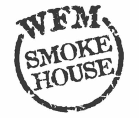 WFM SMOKE HOUSE Logo (EUIPO, 21.02.2007)