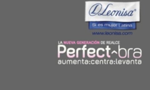 LA NUEVA GENERACIÓN DE REALCE Perfect bra aumenta: centra: levanta Logo (EUIPO, 11.03.2009)