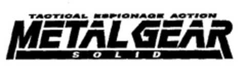 METAL GEAR TACTICAL ESPIONAGE ACTION SOLID Logo (EUIPO, 01/12/1999)