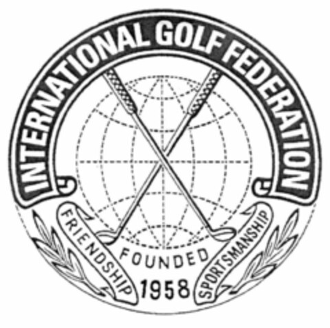 INTERNATIONAL GOLF FEDERATION FRIENDSHIP SPORTSMANSHIP FOUNDED 1958 Logo (EUIPO, 26.07.2002)