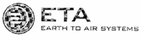 ETA EARTH TO AIR SYSTEMS Logo (EUIPO, 04/27/2007)