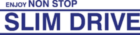 ENJOY NON STOP SLIM DRIVE Logo (EUIPO, 13.08.2009)