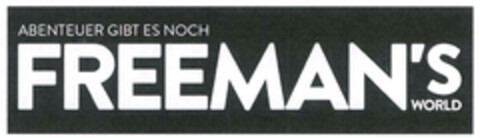 ABENTEUER GIBT ES NOCH FREEMAN'S WORLD Logo (EUIPO, 06.03.2013)