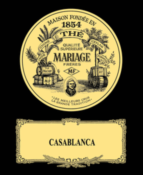 MAISON FONDÉE EN 1854 THÉ QUALITÉ SUPÉRIEURE MARIAGE FRÈRES CASABLANCA Logo (EUIPO, 10/15/2015)