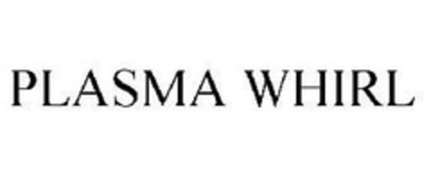 PLASMA WHIRL Logo (EUIPO, 03.11.2006)