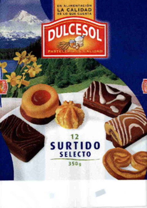 DULCESOL PASTELERIA DE CALIDAD EN ALIMENTACION LA CALIDAD ES LO QUE CUENTA 12 SURTIDO SELECTO 350 g Logo (EUIPO, 01.12.2006)