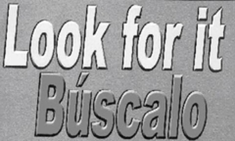 Look for it Búscalo Logo (EUIPO, 05/18/2007)