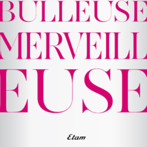 BULLEUSE MERVEILLEUSE ETAM Logo (EUIPO, 02.10.2015)