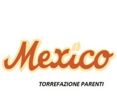 MEXICO TORREFAZIONE PARENTI Logo (EUIPO, 07/04/2016)