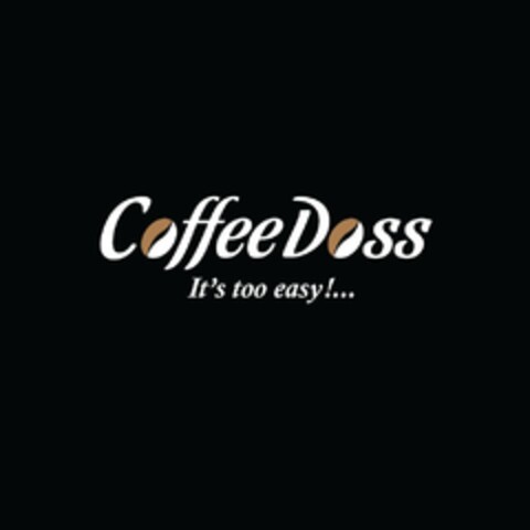 Coffee Doss It's too easy ! ... Logo (EUIPO, 10.06.2023)