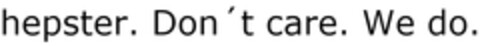 hepster . Don't care . We do . Logo (EUIPO, 11.09.2023)