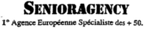 SENIORAGENCY 1° Agence Européenne Spécialiste des + 50. Logo (EUIPO, 04/14/1997)