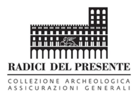 RADICI DEL PRESENTE COLLEZIONE ARCHEOLOGICA ASSICURAZIONI GENERALI Logo (EUIPO, 06.08.2013)