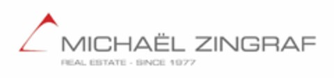 MICHAËL ZINGRAF REAL ESTATE - SINCE 1977 Logo (EUIPO, 17.11.2015)