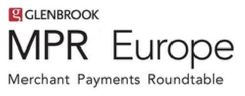 G GLENBROOK MPR EUROPE MERCHANT PAYMENTS ROUNDTABLE Logo (EUIPO, 03/22/2019)