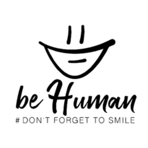 be Human # DON'T FORGET TO SMILE Logo (EUIPO, 17.10.2022)
