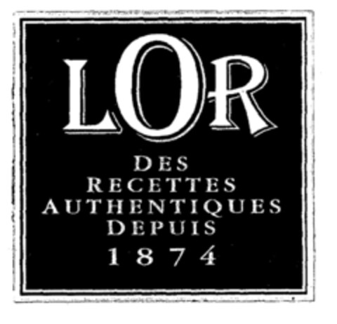 LOR DES RECETTES AUTHENTIQUES DEPUIS 1874 Logo (EUIPO, 22.10.1996)