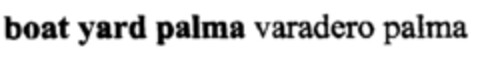 boat yard palma varadero palma Logo (EUIPO, 15.02.2002)