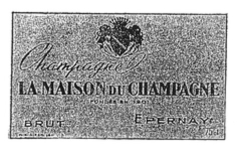 Champagne LA MAISON DU CHAMPAGNE FONDÉE EN 1901 BRUT EPERNAY 75cl Logo (EUIPO, 26.05.2004)