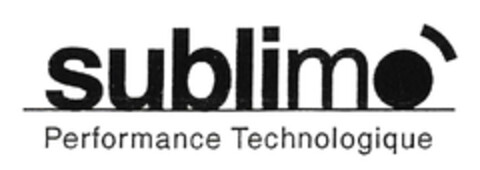 sublimo Performance Technologique Logo (EUIPO, 09/02/2005)