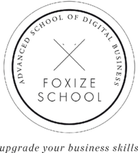 Foxize school advanced school of digital business upgrade your business skills Logo (EUIPO, 06/29/2012)