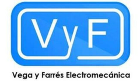 VyF Vega y Farrés Electromecánica Logo (EUIPO, 08/02/2019)